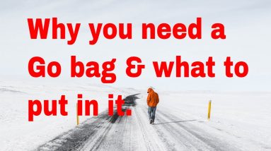 What to keep in your Go Bag: Insane Things to keep you warm, dry and food to eat.