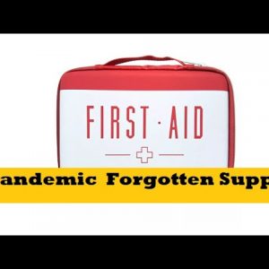 Pandemic Forgotten Medical First Aid Supplies Checklist for Preppers