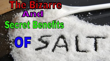 The Bizarre & Secret Benefits of Salt: One of the most Amazing products in your preps.