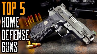 TOP 5 BEST HOME DEFENSE SHOTGUN, PISTOL & RIFLES