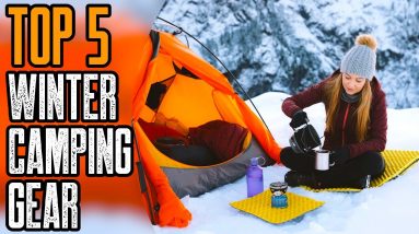 Top 5 Best Winter Camping Gear & Gadgets 2021