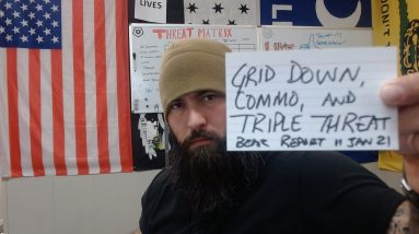 Grid Down, Commo, and Triple Threat  - Bear Report 11 JAN 21