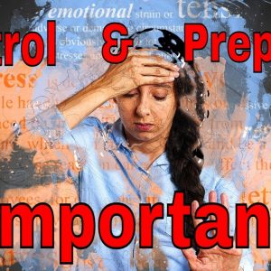 How To Be Prepared For Things We Cant Control: Why This Is So Important?
