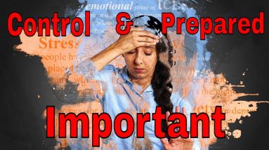 How To Be Prepared For Things We Cant Control: Why This Is So Important?