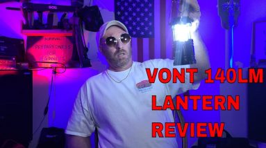 VONT 140 LM LANTERN REVIEW: These are great Lanterns for all kinds of Scenarios! Emergency or fun!!!