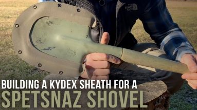 Building a Kydex Sheath for a Spetsnaz Shovel