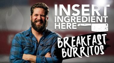 Insert Ingredient Here with George Bell: Breakfast Burritos