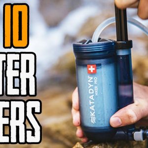 TOP 10 BEST Water Filters for Camping, Hiking Backpacking & Survival (Available on Amazon 2021)