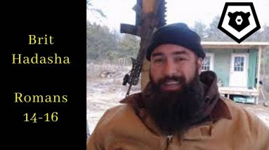 Romans 14, 15 & 16 - New Testament Bible Study