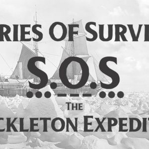 Fieldcraft Survival Presents Stories of Survival: The Ernest Shackleton Expedition