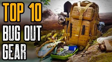 TOP 10 BEST BUG OUT BAG LONG TERM SURVIVAL GEAR