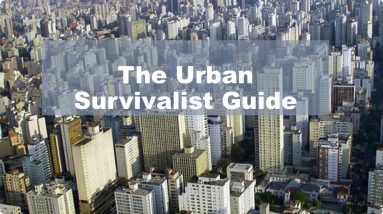 Surviving Doomsday: Learn The Secrets Of Urban Survival - learn Survival Skills