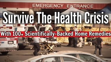 Survive The Health Crisis With 100+ Scientifically-Backed Home Remedies