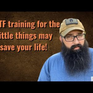 SHTF training for the little things may save your life!