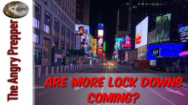 Are More Lock Downs Coming?