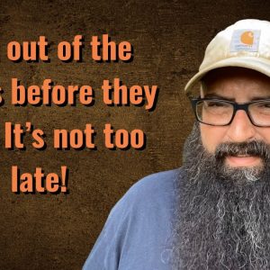 Get out of the cities before they fall! It’s still possible!