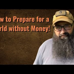 How to Prepare for a world without Money?