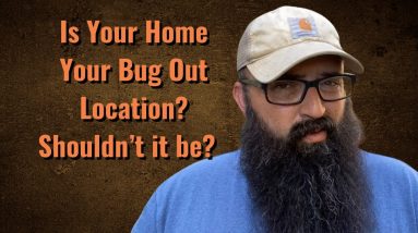 Is your Home your Bugout Location? Shouldn’t it be?