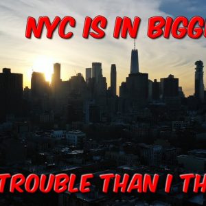 New York City Is In Bigger Trouble Than I Thought