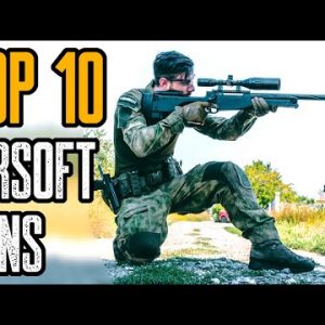 TOP 10 BEST AIRSOFT GUNS 2021 YOU MUST HAVE