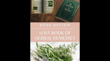 The Lost Book of Herbal Remedies Review – Is Claude Davis & Nicole Apelian’s Book Worth Reading?