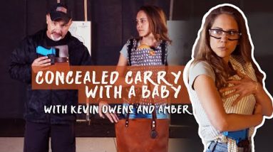 Concealed Carry with a Baby with Kevin Owens and Amber Landry