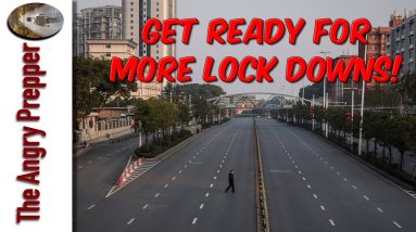 Get Ready For More Lock Downs
