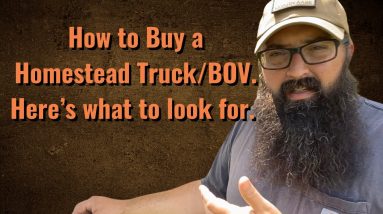 How to buy a homestead Truck/BOV? Here’s what to look for!