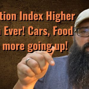 Inflation index higher than ever! Cars, food and more are way up!