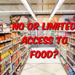 No or Limited Access To Food?
