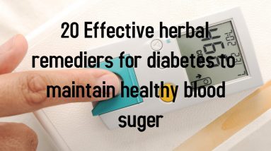 20 effectivev herbal remedies for diabetes to maintain