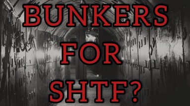 Bunkers For SHTF, Prepping?