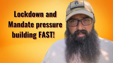 Lockdown and Mandate pressure building FAST!