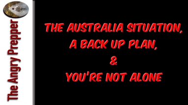 The Australia Situation, A Back Up Plan, & You're Not Alone