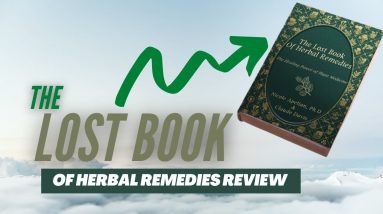 The Lost Book of Herbal Remedies Review – Is Claude Davis & Nicole Apelian’s Book Worth Reading?