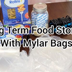 Long Term Food Storage | Mylar Bags | Oxygen Absorbers | Emergency | Preps | Prepping | Prepper