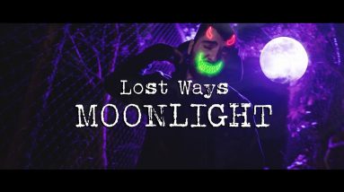 Lost Ways - Moonlight (Official Music Video)