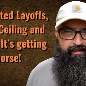 Mandated Layoffs, Debt Ceiling and more…Its getting worse.