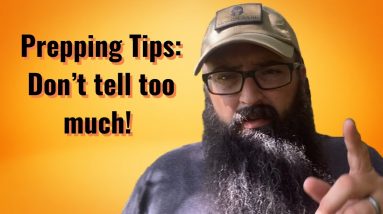 Prepping Tips: Don’t tell too much!