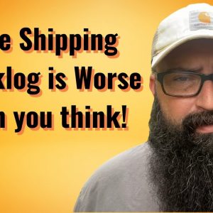 The Shipping Backlog is Worse than you think!