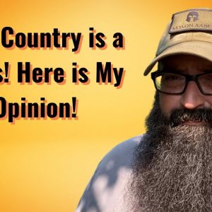 This Country is a Mess! Here is My Opinion!