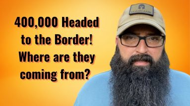 400,000 headed to the Border! How are they getting there?