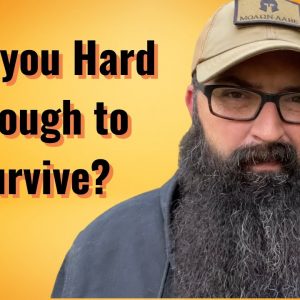 Are you Hard enough to Survive?