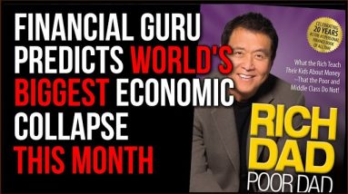 Financial Expert Predicts That The COLLAPSE Will Be THIS MONTH