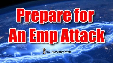 How to Prepare for An EMP Attack – And Ensure You Survive 💥