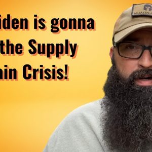 Joe Biden is gonna fix the Supply Chain Crisis