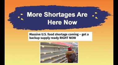 More Shortages are Here Now - Start Prepping Before It Is Too Late