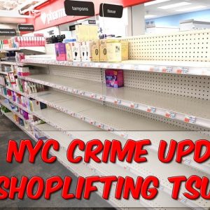 NYC Crime Update: Shoplifting Tsunami