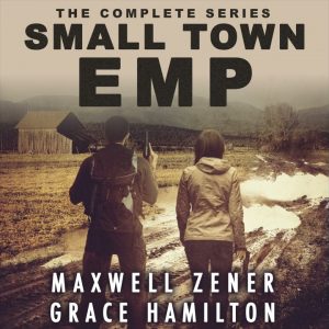 Thrilling post-apocalyptic EMP series by Grace Hamilton: Small Town EMP Book 1 - Chapter 1