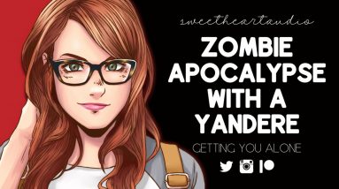 Surviving the Zombie Apocalypse With a Yandere Girl | YANDERE ROLEPLAY | ASMR